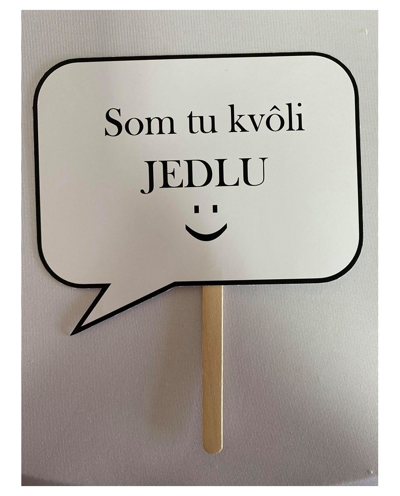 Papierová rekvizita - Som tu kvôli jedlu